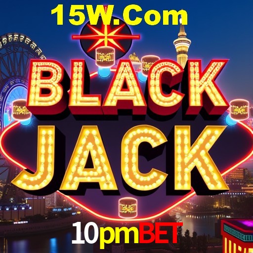 10pmbet,10pmbet.com